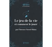 Le jeu de la vie et comment le jouer (La Loi d'Attraction)