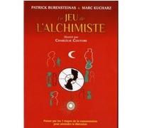 Le jeu de l'alchimiste Patrick Burensteinas (Auteur), Marc Kucharz (Auteur)
