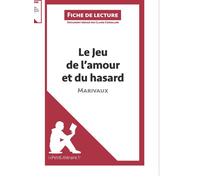 Le Jeu De L'amour Et Du Hasard - Fiche De Lecture