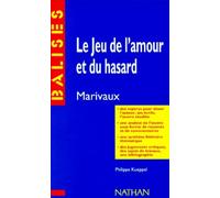 "Le jeu de l'amour et du hasard", Marivaux: Des repères pour situer l'auteur, ses écrits, l'oeuvre étudiée