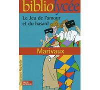 Le Jeu De L'amour Et Du Hasard - Texte Intégrale + Dossier