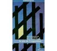 Le jeu de l'exposition - Jean-Louis Déotte - L'harmattan - broché - Livre