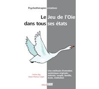 Le Jeu de l'oie dans tous ses états. Une méthode d'entretien systémique originale : individu, couple