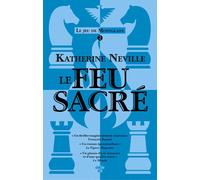 Le jeu de Montglane - Tome 02 Le feu sacré - Katherine Neville - Le Cherche-Midi - broché - Roman