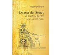 Le jeu de Senet en ancienne Égypte: Le jeu des archétypes