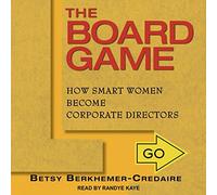 Le Jeu de société : Comment Les Femmes intelligentes Deviennent des administrateurs d'entreprise [Import]