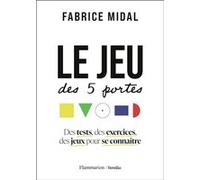 Le jeu des 5 portes – Des tests, des exercices, des jeux pour se connaître – Flammarion