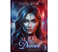 Le jeu des dames - Eugénie Dielens - Happily Ever After - broché - Roman