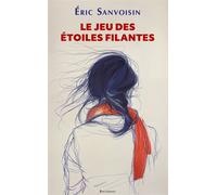 Le jeu des étoiles filantes - Eric Sanvoisin - Balivernes - broché - Roman junior