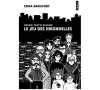 Zeina Abirached – Le Jeu des hirondelles – Mourir, partir, revenir – Points – Poche