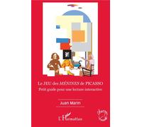 Le JEU des MÉNINES de PICASSO Petit guide pour une lecture interactive - Pablo Picasso - L'harmattan - broché - Guide