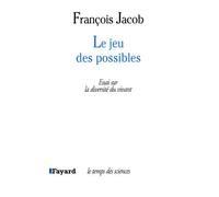 Le Jeu des possibles: Essai sur la diversité du vivant