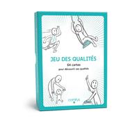 Le Jeu Des Qualités : 64 Cartes Pour Découvrir Ses Qualités - 256 Qualités Humaines - Cnv