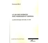 Le jeu des sciences avec Heidegger et Derrida