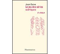 Le Jeu des séries scéniques - Jean Daive - Flammarion - broché - Poésie