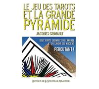 Le jeu des Tarots et la Grande Pyramide de Gizeh