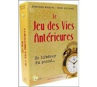 Le jeu des vies anterieures Bernard Raquin (Auteur), Marc Kucharz (Auteur)