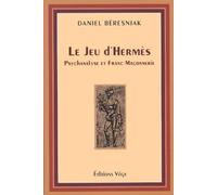 Le Jeu d'Hermès - Psychanalyse et Franc-Maçonnerie Daniel Beresniak (Auteur)
