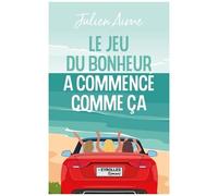 Julien Aime – Le jeu du bonheur a commencé comme ça – Roman – Broché (Groupe Eyrolles)