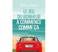 Julien Aime – Le jeu du bonheur a commencé comme ça – Roman – Broché (Groupe Eyrolles)