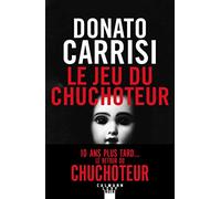 Donato Carrisi – Le Jeu du Chuchoteur – Éditions Calmann-Lévy