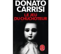Le Jeu du Chuchoteur Donato Carrisi (Auteur)