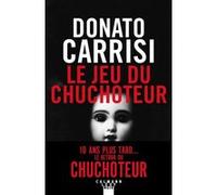 Le Jeu du Chuchoteur Donato Carrisi (Auteur)