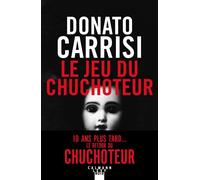 Donato Carrisi – Le Jeu du Chuchoteur – Éditions Calmann-Lévy