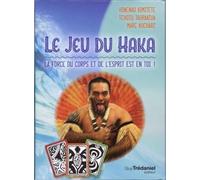 Le jeu du Haka La force du corps et de l'esprit est en toi - Hinenao Kimitete - Tredaniel La Maisnie - Boîte ou accessoire - Guide