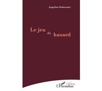 Le jeu du hasard Angeline Delacourt (Auteur)