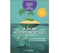 Le jeu du Ho'oponopono (coffret) Marc Kucharz (Auteur), Nathalie Bodin Lamboy (Auteur), Alexandre Dujardin (Illustration)