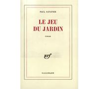 Le Jeu du jardin - Paul Savatier - Gallimard - broché - Livre