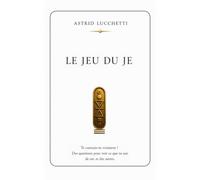 LE JEU DU JE: Te connais-tu vraiment ? Des questions pour voir ce que tu sais de toi, et des autres.