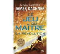 Le jeu du maître - tome 2 La révolution James Dashner (Auteur), Guillaume Fournier (Traduction)