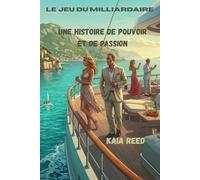 Le jeu du milliardaire: Une histoire de pouvoir et de passion