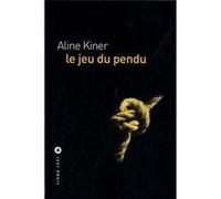 Aline Kiner – Le jeu du pendu – Roman – Broché