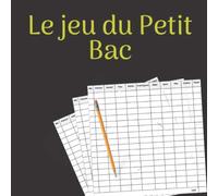 le Jeu Du Petit Bac: Jeu de Société, Le Baccalauréat, jeu du bac, Carnet de grilles composé de 100 feuilles de score