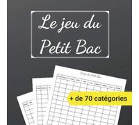 Le jeu du Petit Bac: Livre-Jeu avec règles | 100 grilles de jeu | + de 70 catégories | format carré