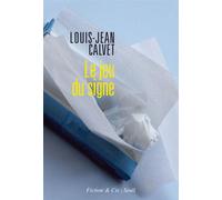 Le Jeu du signe - Louis-Jean Calvet - Seuil - broché - Essai