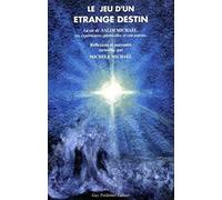 Le Jeu D'un Étrange Destin - La Vie De Salim Michaël, Ses Expériences Spirituelles Et Son Oeuvre