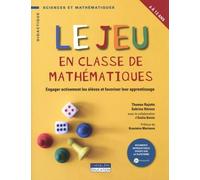 Le jeu en classe de mathématiques: Engager activement les élèves et favoriser leur apprentissage