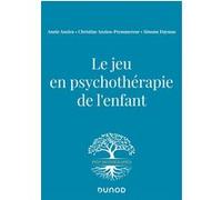 Le jeu en psychothérapie de l'enfant Annie Anzieu (Auteur), Christine Anzieu-Premmereur (Auteur), Simone Daymas (Auteur)