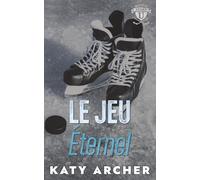 Le jeu éternel: Romance sportive universitaire