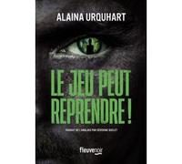 Le jeu peut reprendre ! Alaina Urquhart (Auteur), Séverine Quelet (Traduction)