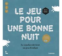 Le Jeu Pour Une Bonne Nuit - Le Coucher Devient Un Jeu D'enfant