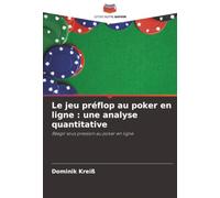 Le jeu préflop au poker en ligne : une analyse quantitative: Réagir sous pression au poker en ligne