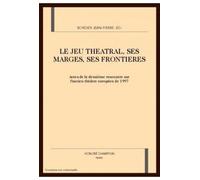 Le Jeu Théâtral, Ses Marges, Ses Frontières