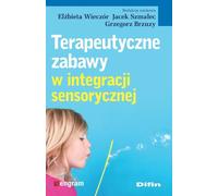 Le jeu thérapeutique dans l'intégration sensorielle El¿bieta Wieczór, Grzegorz Brzuzy, Jacek Szmalec (Buch auf Polnisch)