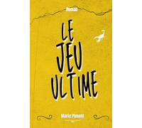 Le jeu ultime : Roman d'aventure, dès 13/16 ans: Feel good ado à lire sans modération...