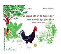 Le jeune coq et la pièce d'or Kristofic fabienne (Auteur), Sylvie Faur (Auteur)